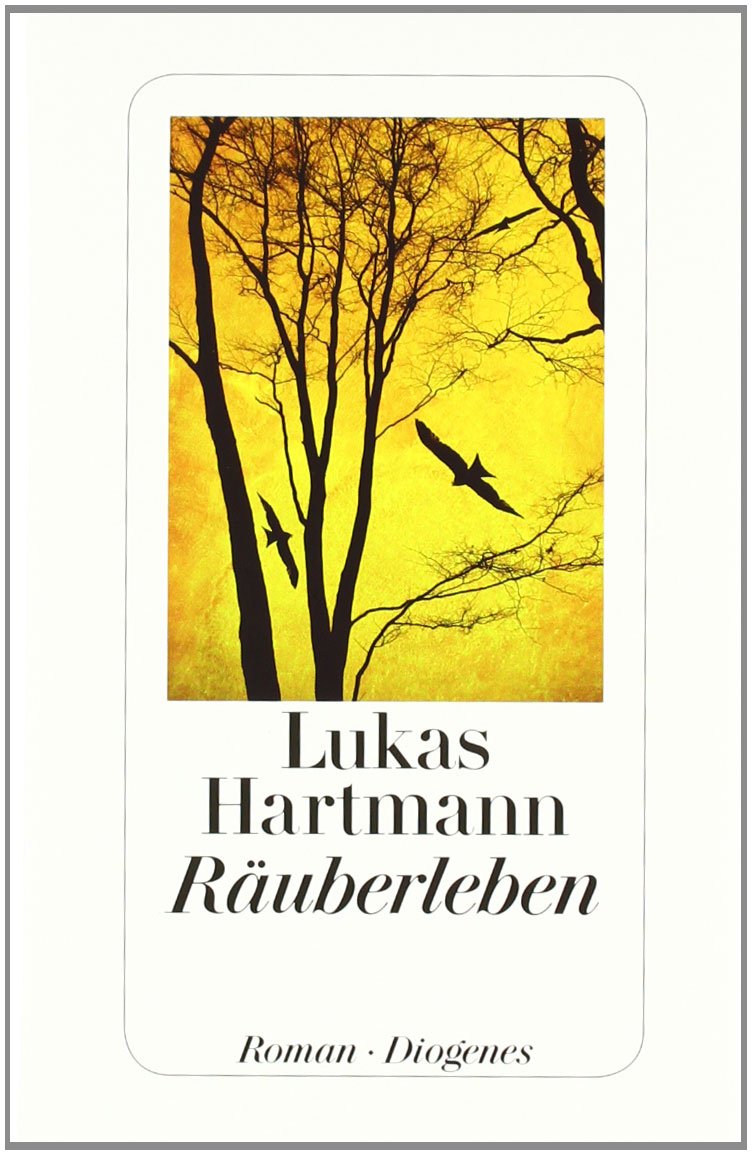 Räuberleben: Roman Historical Fiction