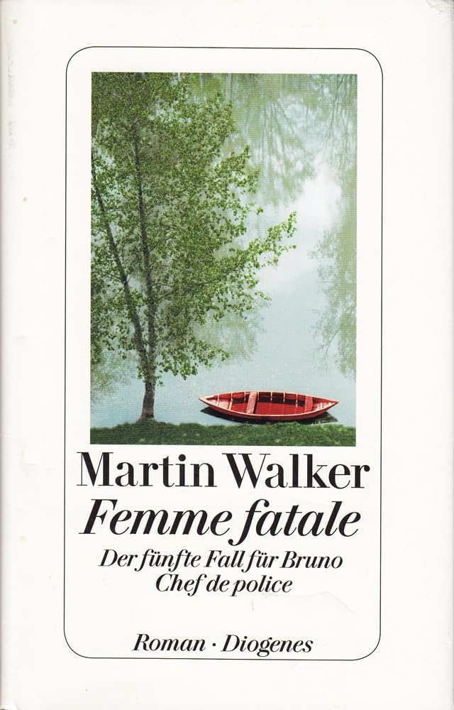 Femme fatale: Der fünfte Fall für Bruno, Chef de Police: Der fünfte Fall für Bruno, Chef de police. Roman Contemporary literature Books