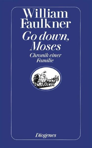 Go down, Moses: Chronik einer Familie. Roman (detebe) Books