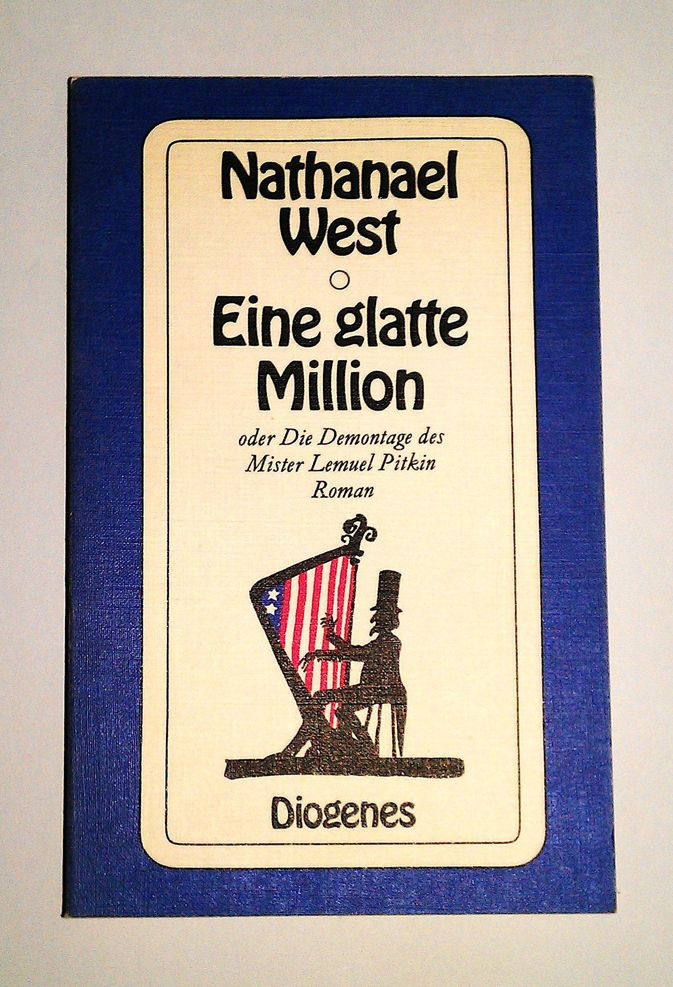 Eine glatte Million oder Die Demontage des Mister Lemuel Pitkin: Roman (detebe) Contemporary literature