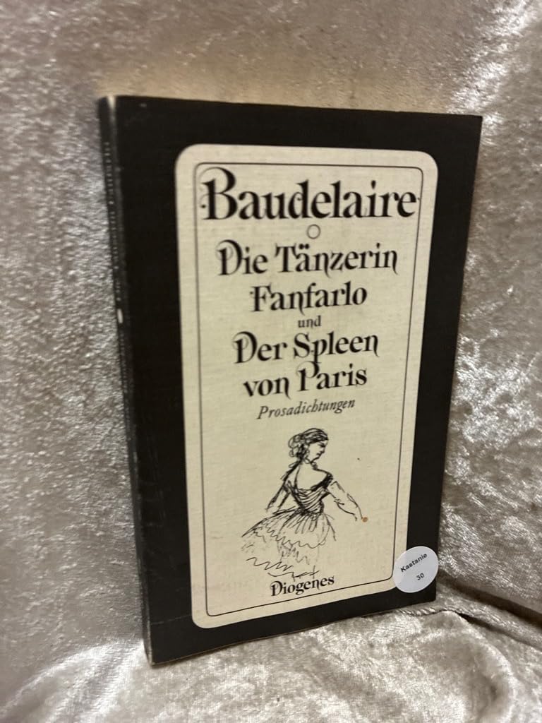 Die Tänzerin Fanfarlo und Der Spleen von Paris: Prosadichtungen (detebe) Classics