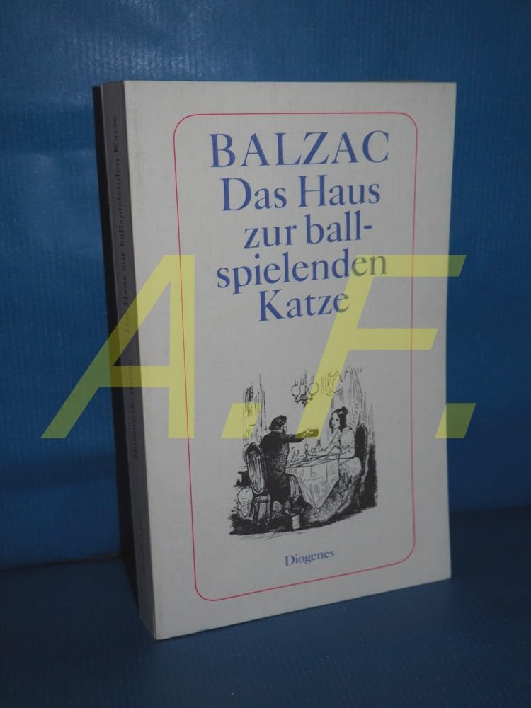 Das Haus zur ballspielenden Katze. ( Die Menschliche Komödie). Books