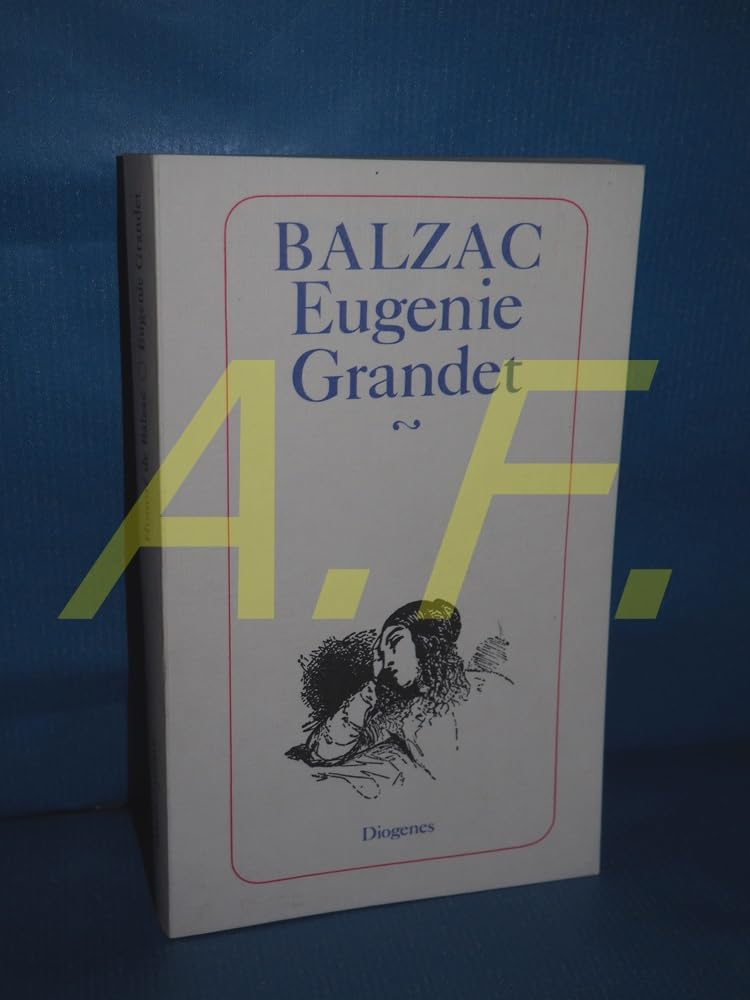 Eugenie Grandet. Roman. Deutsch von Mira Koffka. Books