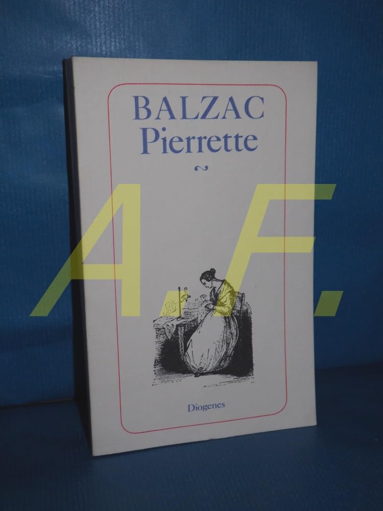Pierrette (6666 272). ( Die Menschliche Komödie). Classics