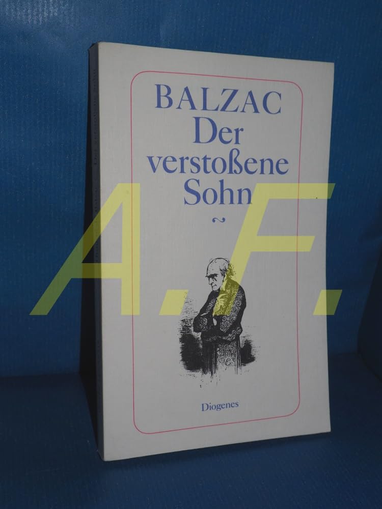 Der verstoßene Sohn. ( Die Menschliche Komödie). Books