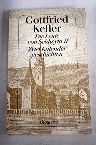 Die Leute von Seldwyla II. Zwei Kalendergeschichten Books