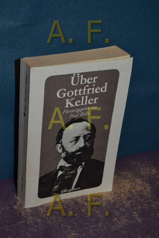 Über Gottfried Keller. Sein Leben in Selbstzeugnissen und Zeugnisen von Zeitgenossen Books