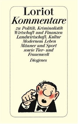 Loriots Kommentare zu Politik, Kriminalistik, Wirtschaft und Finanzen, Landwirtschaft, Kultur, Modernes Leben, Männer und Sport sowie Tier- und Frauenwelt Film, Art & Culture
