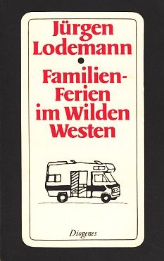 Familien- Ferien im Wilden Westen. Reisetagebuch. Business & Technology