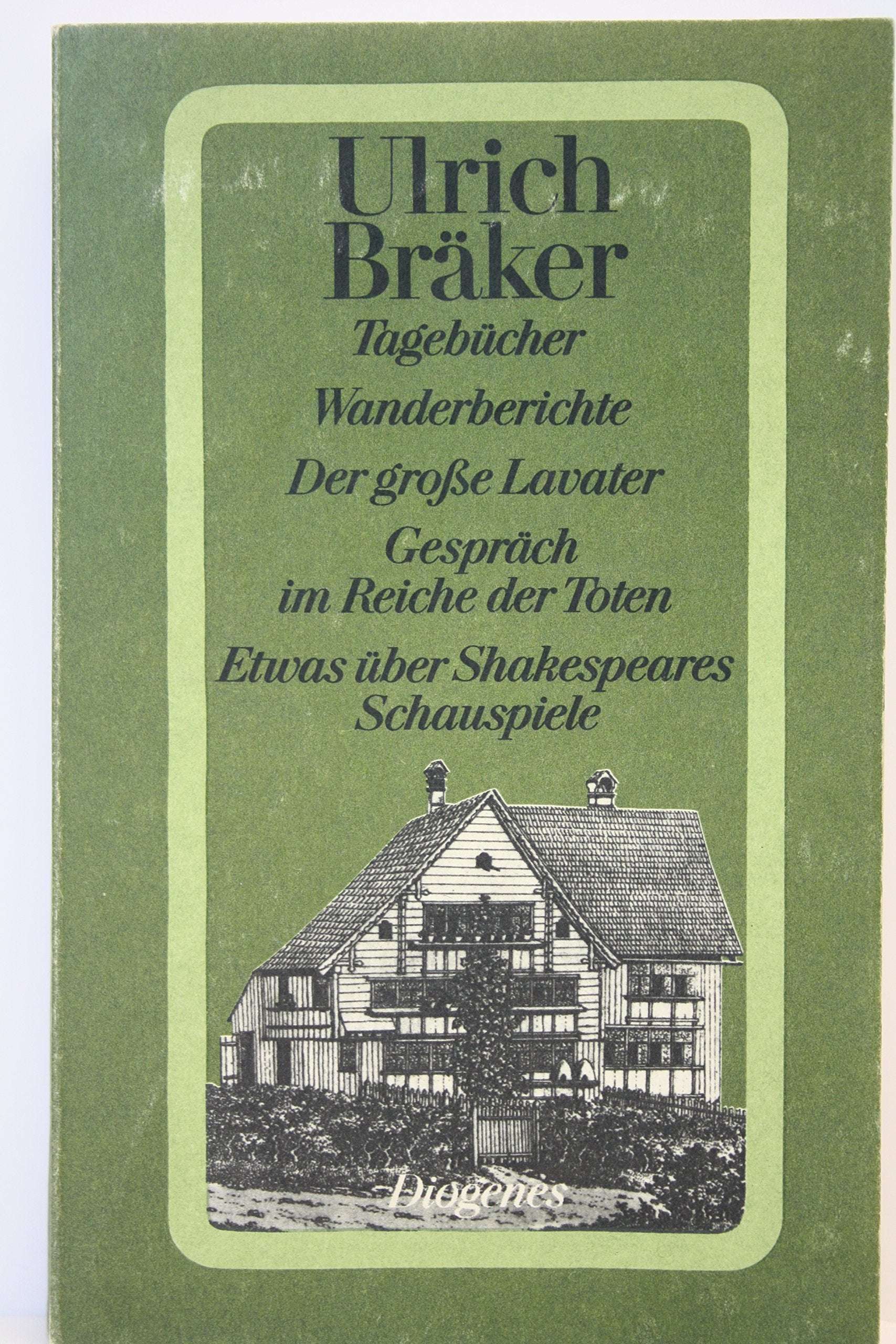 Tagebücher und Wanderberichte. Der große Lavater. Gespräch im Reiche der Toten. Etwas über William Shakespeares Schauspiele. Art & Literature