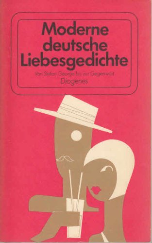 Moderne deutsche Liebesgedichte. Von Stefan George bis zur Gegenwart. Art & Literature