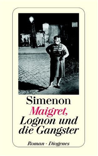 Maigret, Lognon und die Gangster: Roman Crime & Thrillers