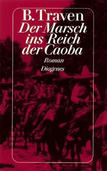 Der Marsch ins Reich der Caoba: Roman (detebe) Books