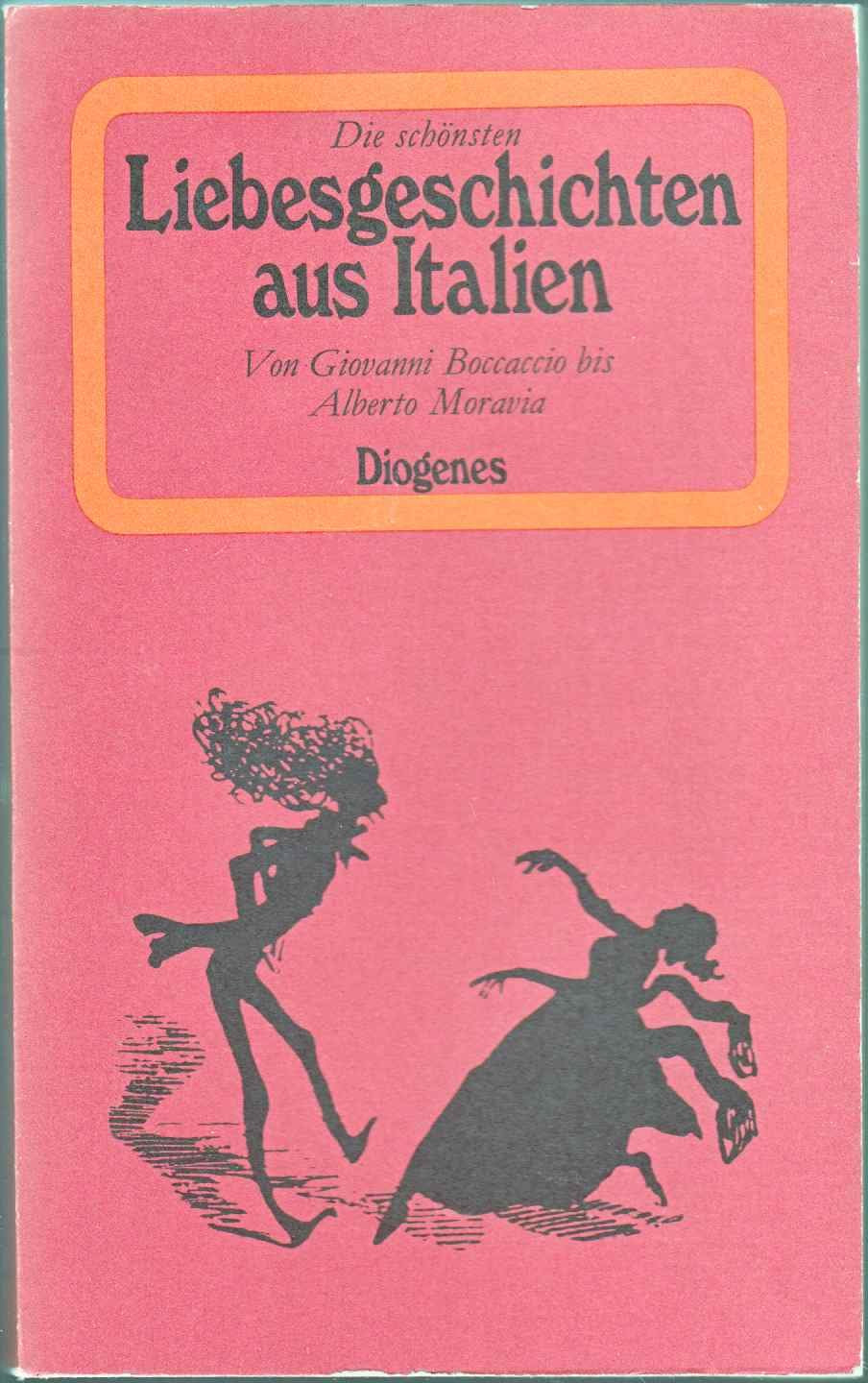 Die schönsten Liebesgeschichten aus Italien. Von Giovanni Boccaccio bis Alberto Moravia. Books