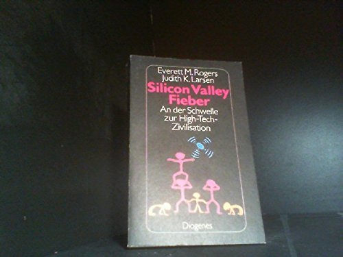 Silicon Valley Fieber. An der Schwelle zur High- Tech- Zivilisation. Business, Finance & Career