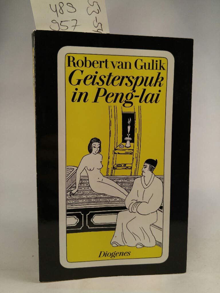 Geisterspuk in Peng-lai: Neue Kriminalfälle des Richters Di, alten chinesischen Originalquellen entnommen (detebe) Contemporary literature