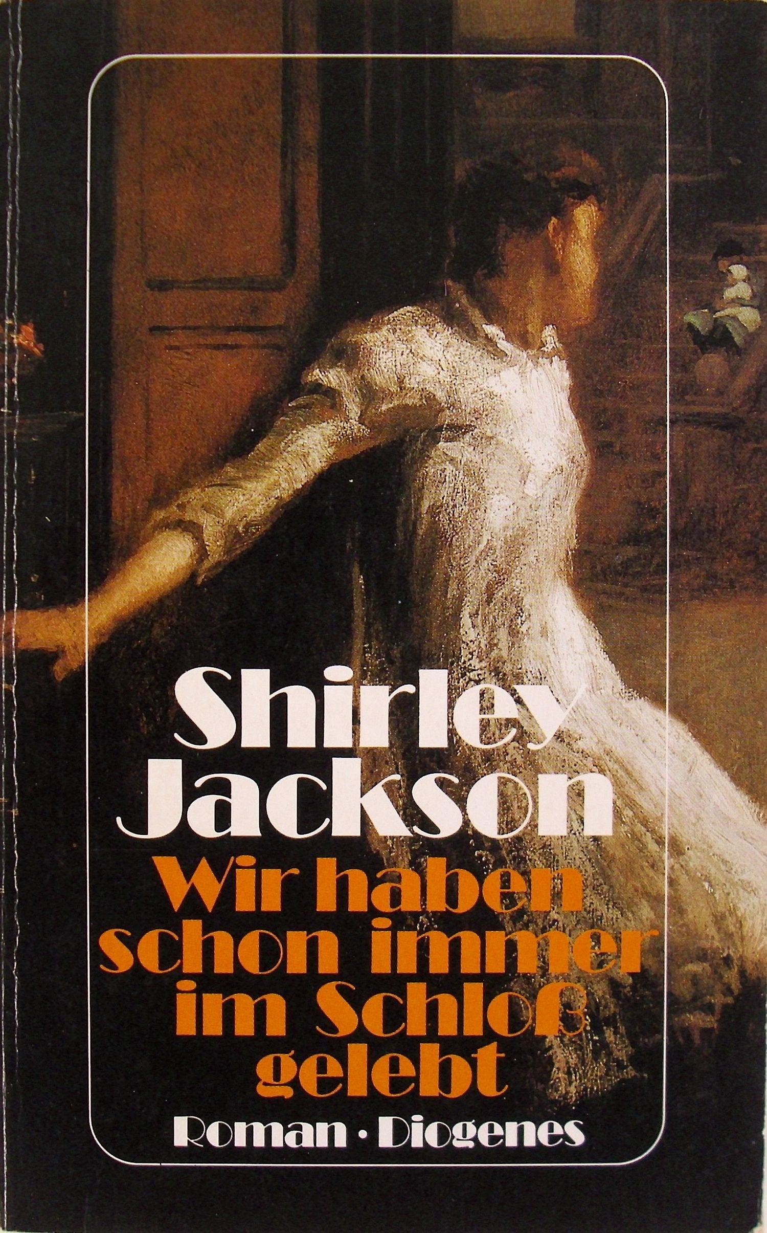 Wir haben schon immer im Schloß gelebt: Roman Contemporary literature