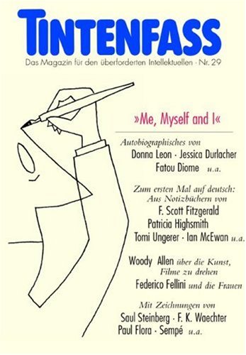 Tintenfass Nr. 29: Das Magazin für den überforderten Intellektuellen: Das Magazin für den überforderten Intelllektuellen. Me, Myself and I Books