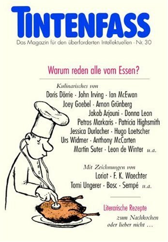 Tintenfass. Warum reden alle vom Essen?: Das Magazin für den überforderten Intelllektuellen. Warum reden alle vom Essen?. Originalausgabe Books