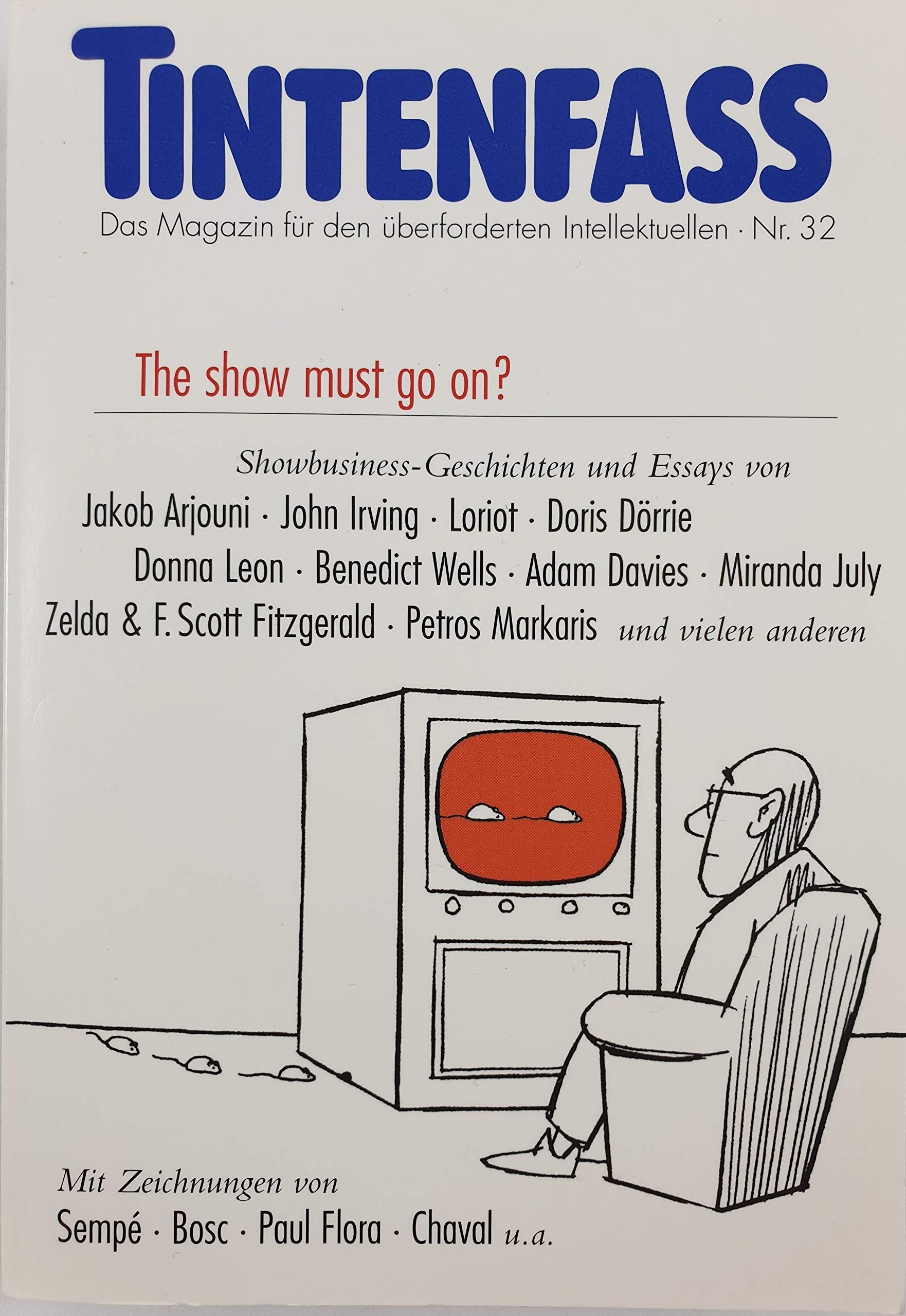 Tintenfass Nr. 32: Das Magazin für den überforderten Intellektuellen: The show must go on?. Das Magazin für den überforderten Intellektuellen Books