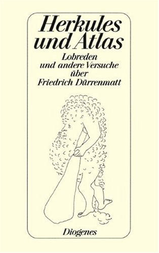 Herkules und Atlas. Lobreden und andere Versuche über Friedrich Dürrenmatt Books