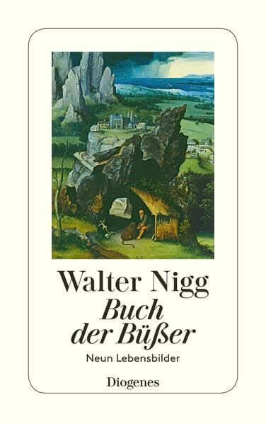 Buch der Büßer: Neun Lebensbilder (detebe) Memories