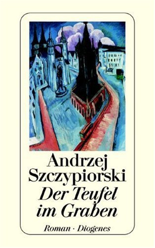 Der Teufel im Graben: Roman Contemporary literature