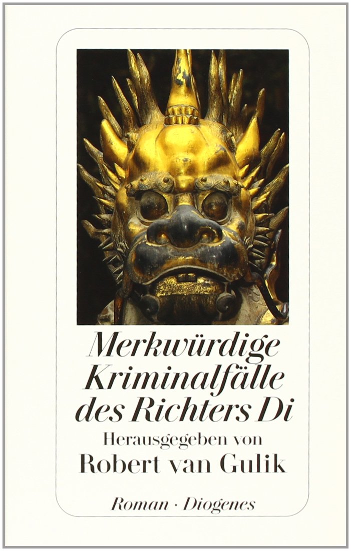 Merkwürdige Kriminalfälle des Richters Di: Roman Crime & Thrillers