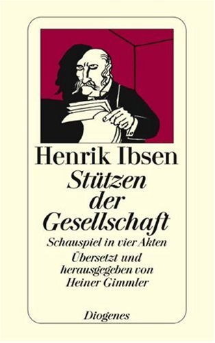 Stützen der Gesellschaft: Schauspiel in vier Akten Drama