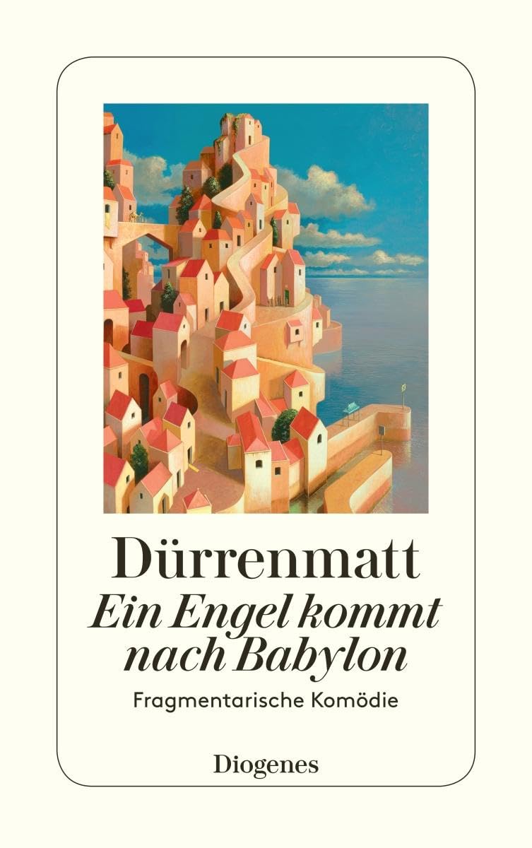 Ein Engel kommt nach Babylon: Eine fragmentarische Komödie in drei Akten: Eine fragmentarische Komödie in drei Akten. Neufassung 1980 (detebe) Drama
