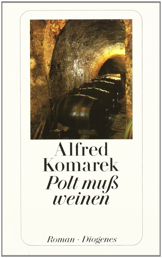 Polt muß weinen: Roman. Ausgezeichnet mit dem Friedrich-Glauser-Preis 1999 (detebe) Contemporary literature
