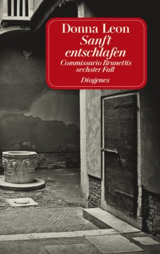 Sanft entschlafen: Commissario Brunettis sechster Fall. Contemporary literature