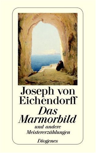 Das Marmorbild: Und andere Erzählungen Classics