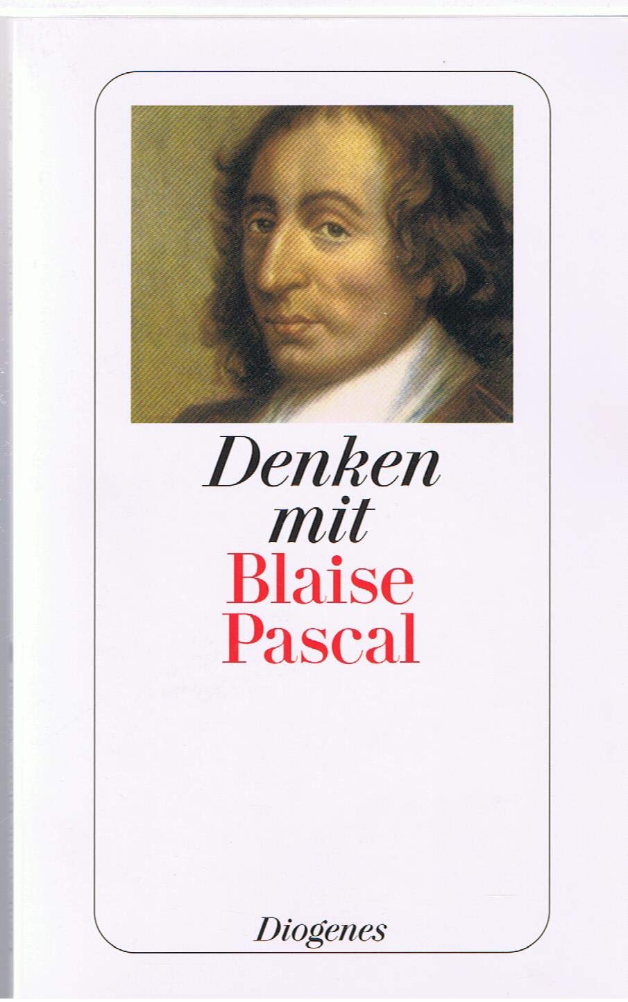 Denken mit Blaise Pascal Philosophy