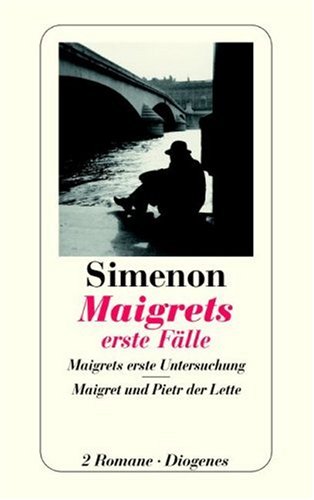 Maigrets erste Fälle: Maigrets erste Untersuchung /Maigret und Pietr der Lette: Maigrets erste Untersuchung; Maigret und Pietr der Lette. 2 Romane Contemporary literature Books