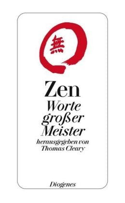 Zen: Worte großer Meister Religion & Esotericism
