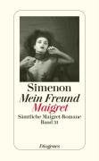 Mein Freund Maigret: Sämtliche Maigret-Romane (detebe) Contemporary literature