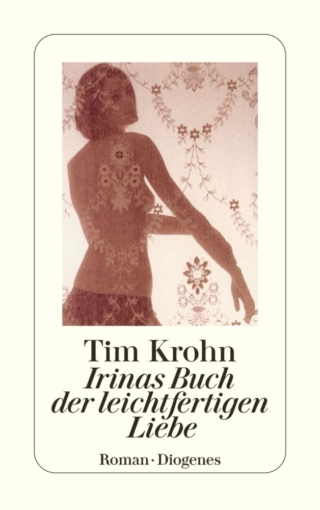 Irinas Buch der leichtfertigen Liebe Contemporary literature