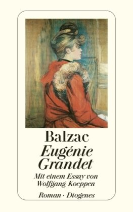 Eugenie Grandet: Roman. Mit e. Essay v. Wolfgang Koeppen Classics