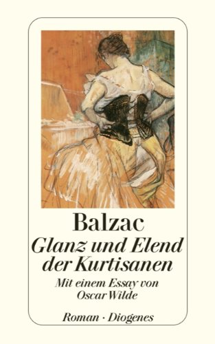 Glanz und Elend der Kurtisanen: Roman. Mit e. Essay v. Oskar Wilde Classics