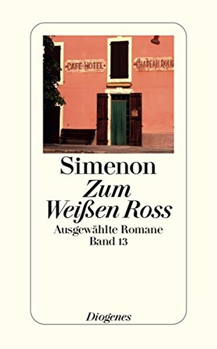 Zum Weißen Roß: Ausgewählte Romane (detebe) Contemporary literature