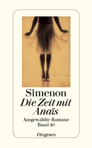 Die Zeit mit Anaïs: Ausgewählte Romane (detebe) Contemporary literature