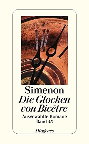 Die Glocken von Bicêtre: Ausgewählte Romane (detebe) Contemporary literature