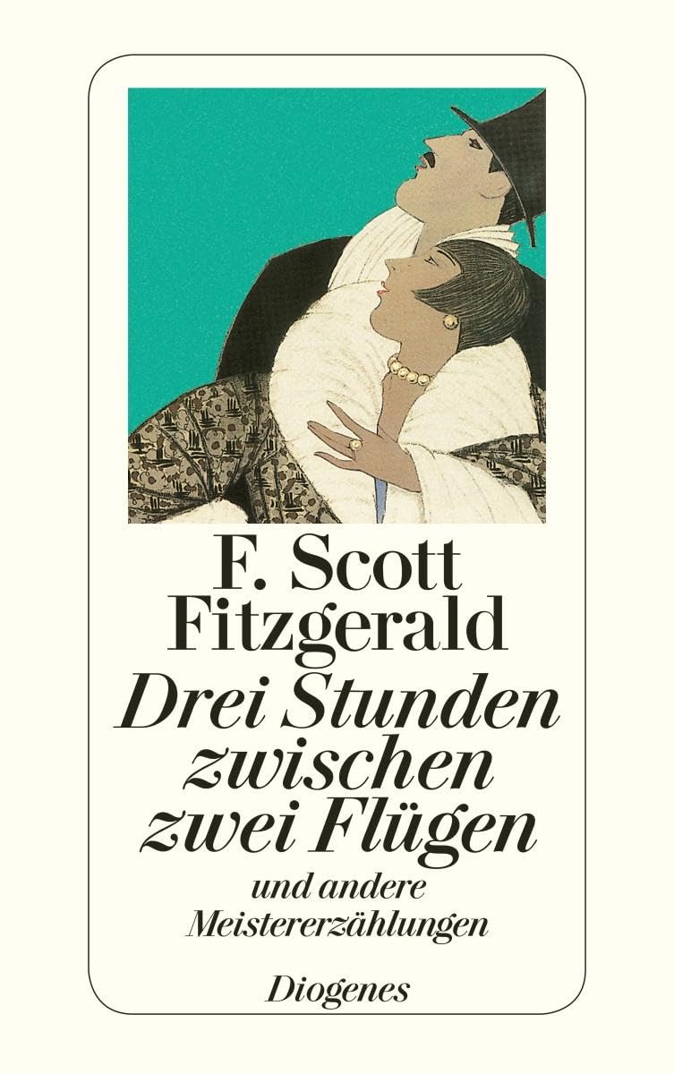 Drei Stunden zwischen zwei Flügen: und andere Meistererzählungen (detebe) Classics