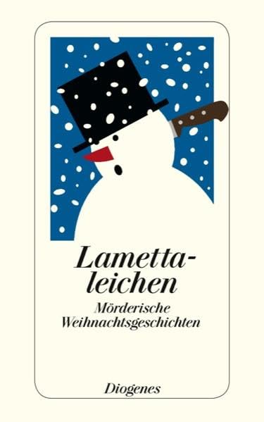 Lamettaleichen: Mörderische Weihnachtsgeschichten: Kriminelle Weihnachtsgeschichten (detebe) Contemporary literature