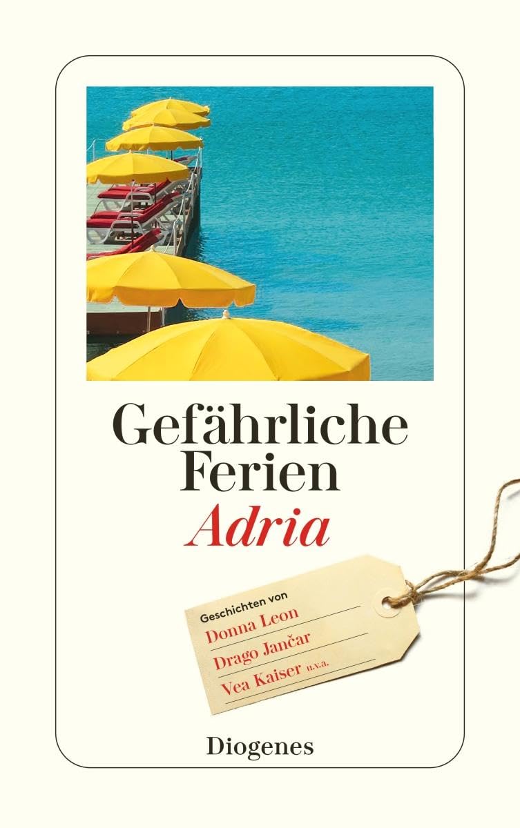 Gefährliche Ferien - Adria: mit Donna Leon und vielen anderen (detebe) Contemporary literature