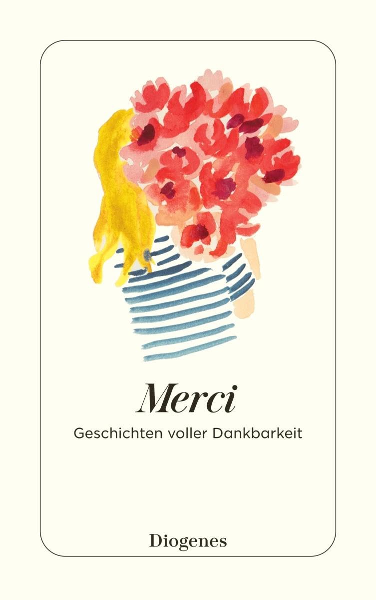 Merci: Geschichten voller Dankbarkeit (detebe) Contemporary literature