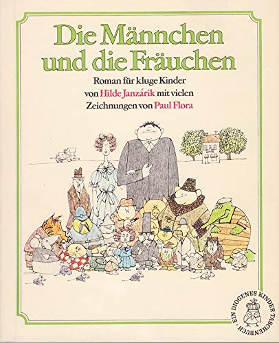 Die Männchen und die Fräuchen. Roman für kluge Kinder Books