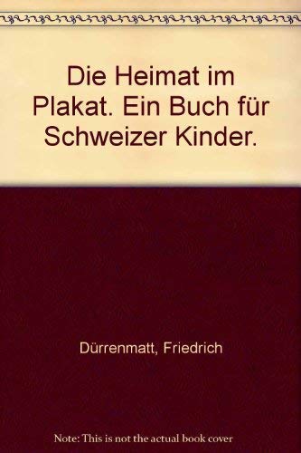 Die Heimat im Plakat. Ein Buch für Schweizer Kinder. Books