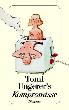 Product Image: Tomi Ungerer's Kompromisse.